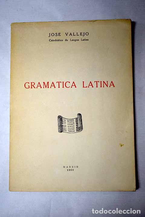 Libri di seconda mano: Gram&aacute;tica latina: Vallejo, Jos&eacute;.- Vallejo, Jos&eacute;