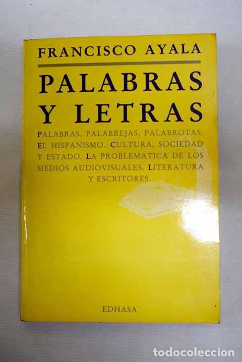 Libros: Palabras y letras: Ayala, Francisco.- Ayala, Francisco