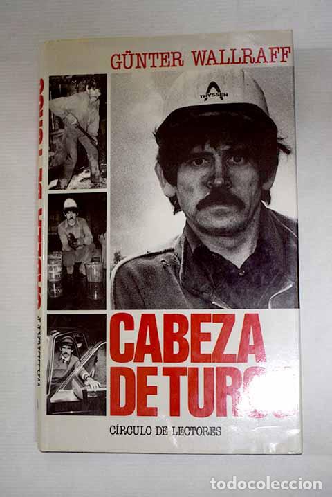 books: Cabeza de turco: (abajo de todo).- Wallraff, Gunter
