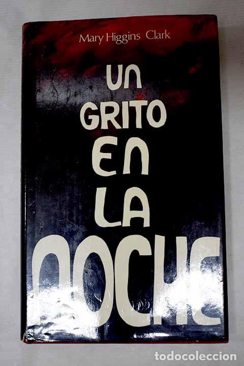 books: Un grito en la noche.- Clark, Mary Higgins