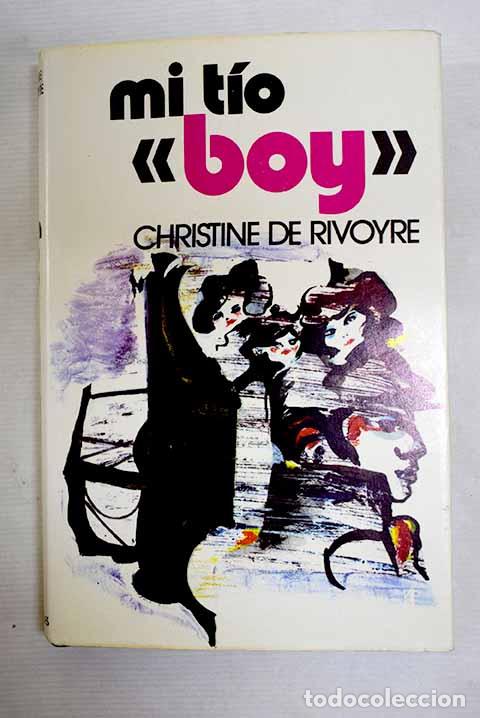 books: Mi t&iacute;o Boy : Rivoyre, Christine de.- Rivoyre, Christine de