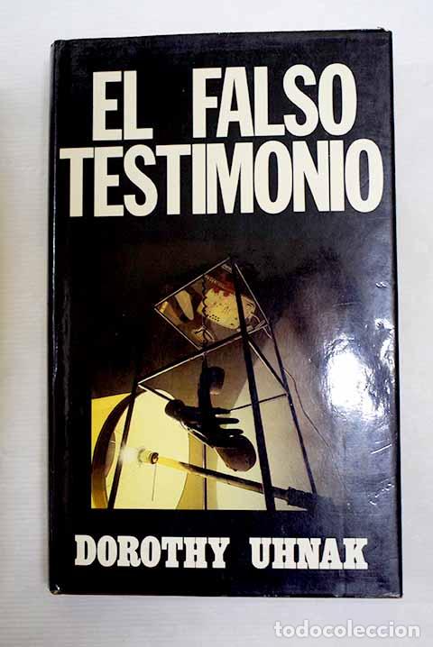 books: El falso testimonio: Uhnak, Dorothy.- Uhnak, Dorothy