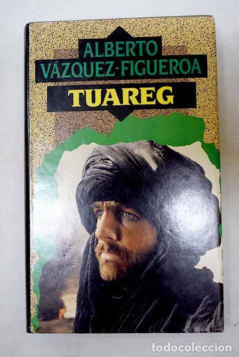 books: Tuareg: V&aacute;zquez-Figueroa, Alberto.- V&aacute;zquez-Figueroa, Alberto