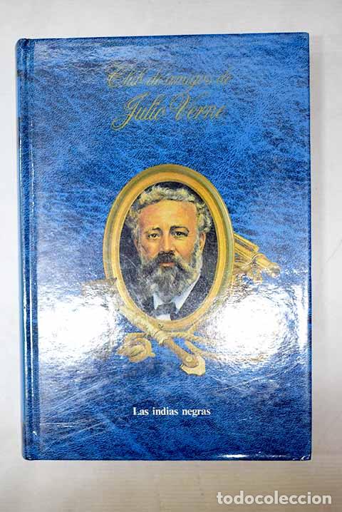 Libros: Las Indias negras: Verne, Julio.- Verne, Julio