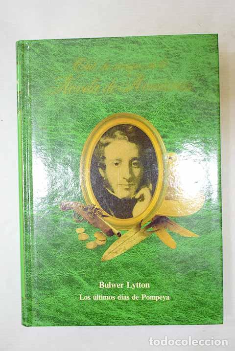 B&uuml;cher: Los &uacute;ltimos d&iacute;as de Pompeya.- Bulwer Lytton, Edward