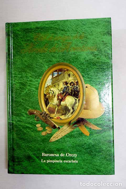 B&uuml;cher: La Pimpinela Escarlata.- Baronesa de Orczy