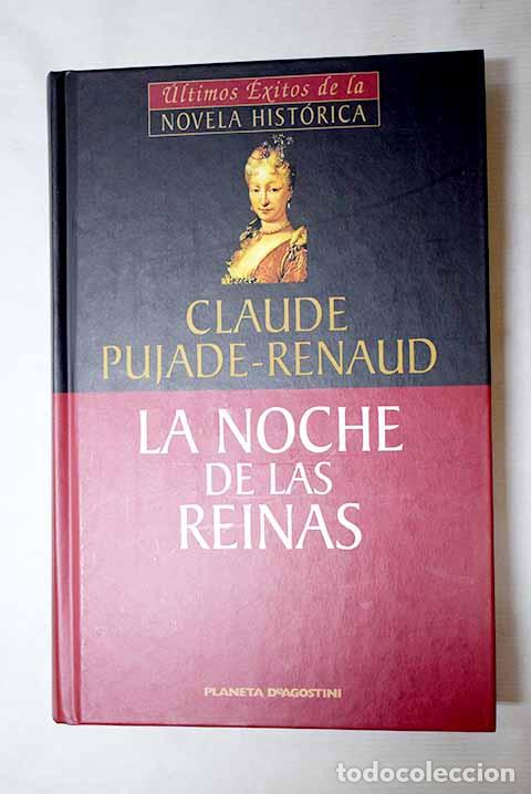 Libri di seconda mano: La noche de las reinas: Isabel de Farnesio y la princesa de los Ursinos.- Pujade-Renaud, Claude