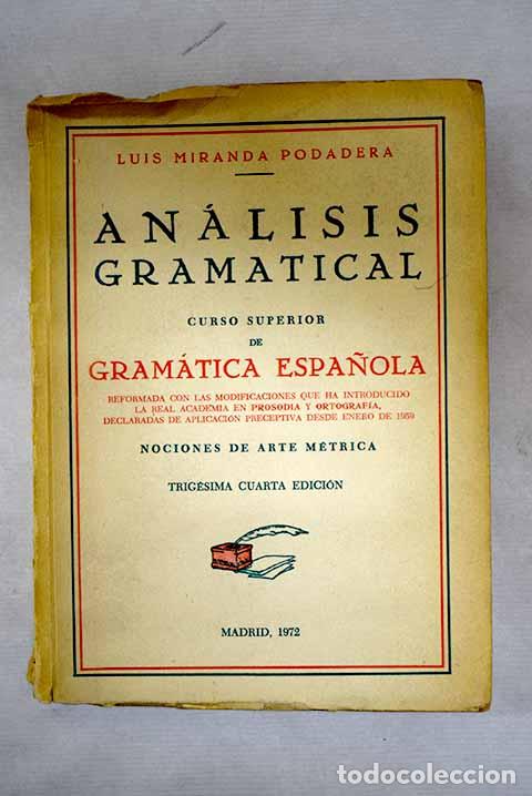 Libri di seconda mano: An&aacute;lisis gramatical: Curso superior de Gramatica espa&ntilde;ola. con nociones de arte m&eacute;trica