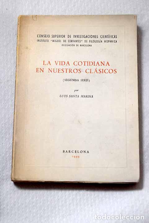 Libri di seconda mano: La vida cotidiana en nuestros cl&aacute;sicos: (segunda serie)