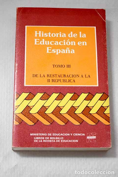 Libri di seconda mano: Historia de la educaci&oacute;n en Espa&ntilde;a: texto y documentos, Tomo III