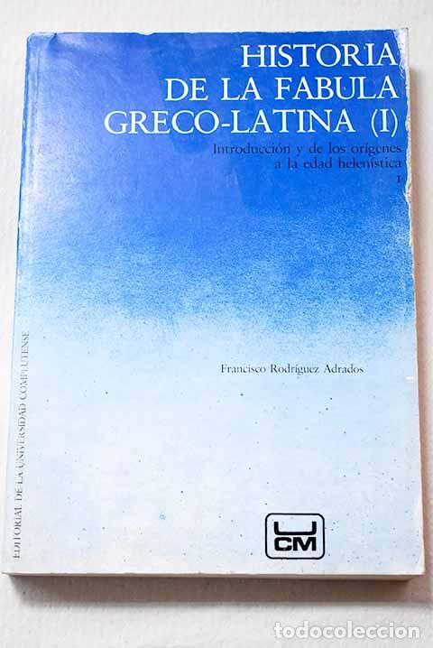 Libros: Historia de la f&aacute;bula greco - latina, 1. Introducci&oacute;n y de los or&iacute;genes a la edad helen&iacute;stica