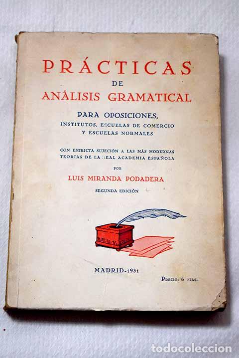 Libros: Pr&aacute;cticas de analisis gramatical, para oposiciones, institutos.- Miranda Podadera, Luis