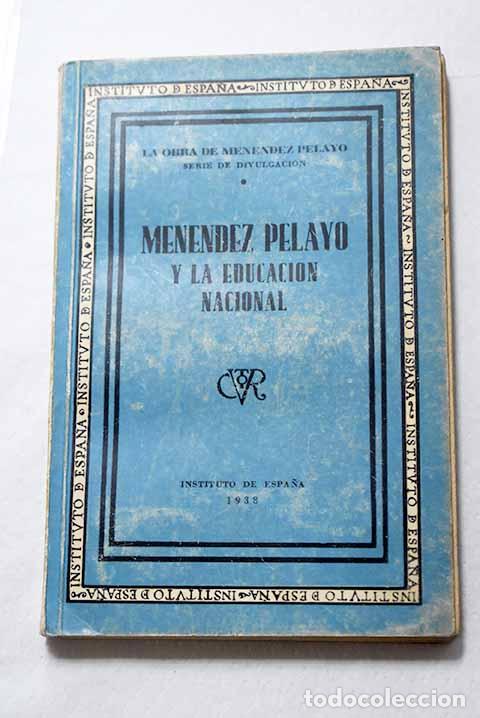 Libros: Men&eacute;ndez Pelayo y La educaci&oacute;n Nacional.- Men&eacute;ndez Pelayo, Marcelino