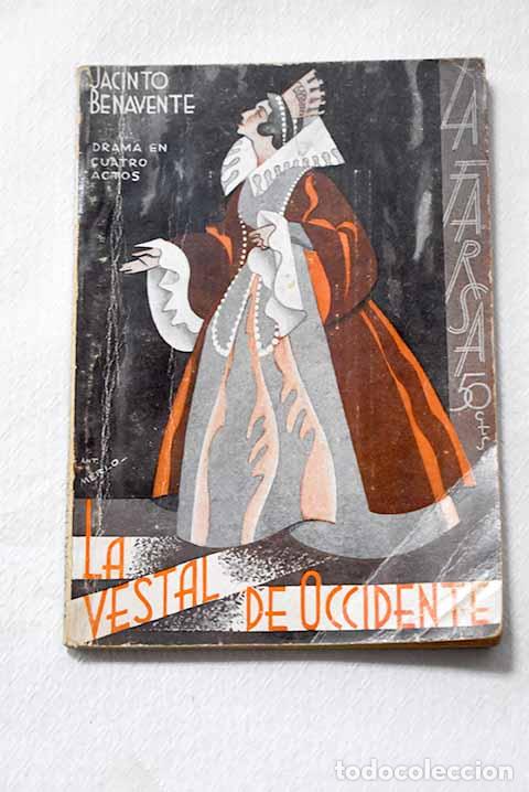 Libros: La vestal de occidente: drama en cuatro actos.- Benavente, Jacinto