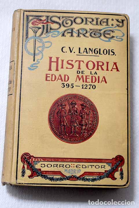 Libri di seconda mano: Historia de la Edad Media, 395-1270.- Langlois, Charles-Victor