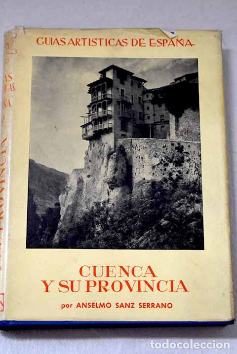 books: Cuenca y su provincia.- Sanz Serrano, Anselmo