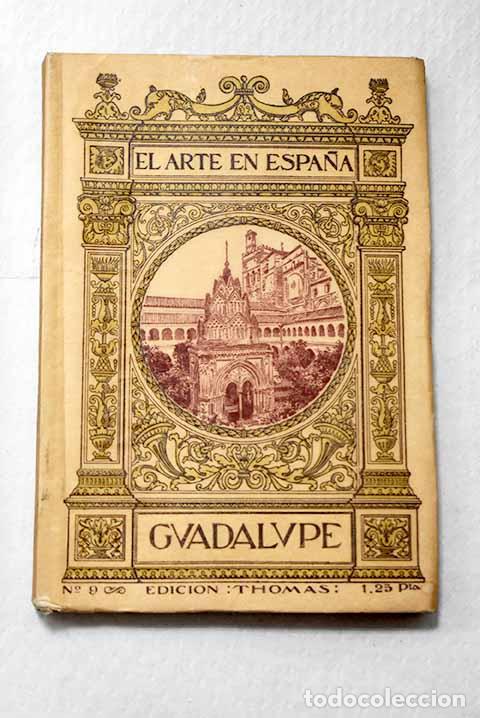 Libri di seconda mano: Monasterio de Guadalupe.- Tormo Monz&oacute;, El&iacute;as