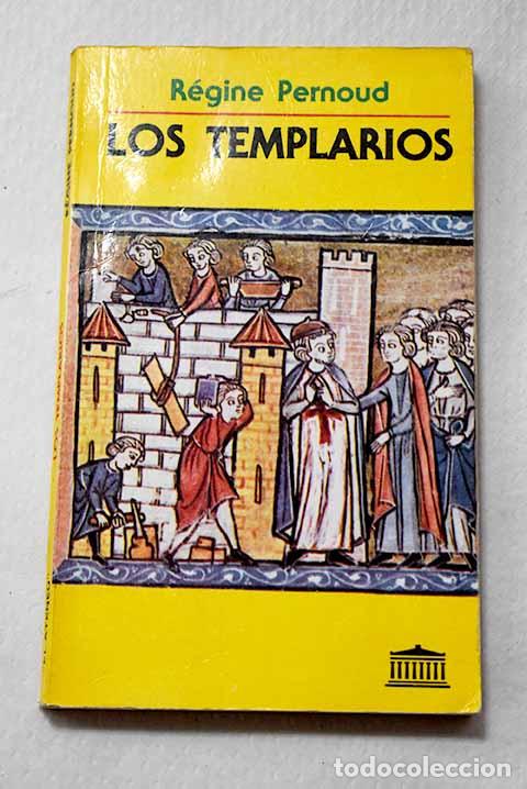 Libri di seconda mano: Los templarios: Pernoud, R&eacute;gine.- Pernoud, R&eacute;gine