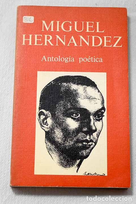 Libri di seconda mano: Antolog&iacute;a po&eacute;tica: Hern&aacute;ndez, Miguel.- Hern&aacute;ndez, Miguel