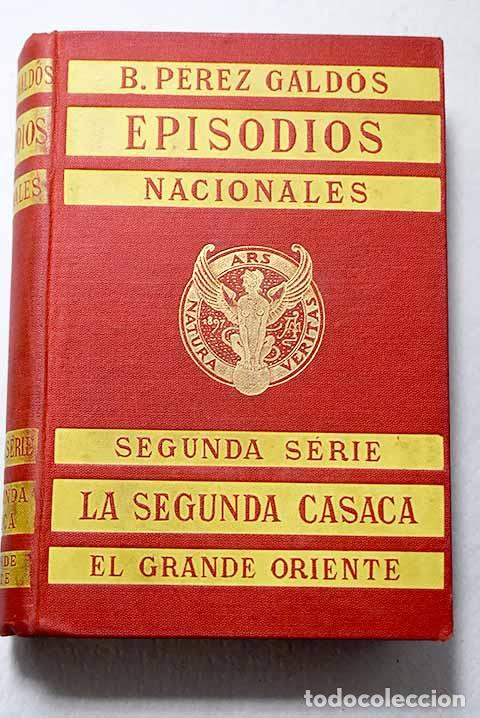 Libros: La segunda casaca ; El grande Oriente.- P&eacute;rez Gald&oacute;s, Benito