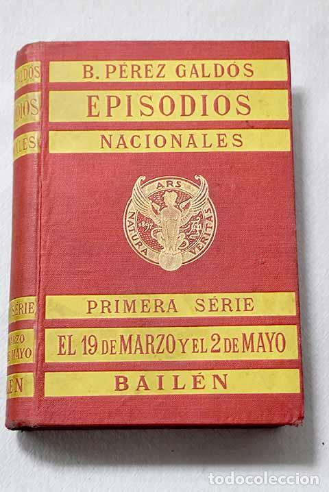 Libros: El 19 de marzo y el 2 de mayo ; Bail&eacute;n.- P&eacute;rez Gald&oacute;s, Benito
