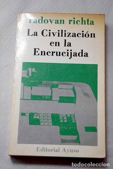 Livros em segunda m&atilde;o: La civilizaci&oacute;n en la encrucijada.- Richta, Radovan
