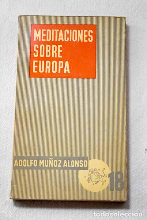 Livros em segunda m&atilde;o: Meditaciones sobre Europa.- Mu&ntilde;oz Alonso, Adolfo