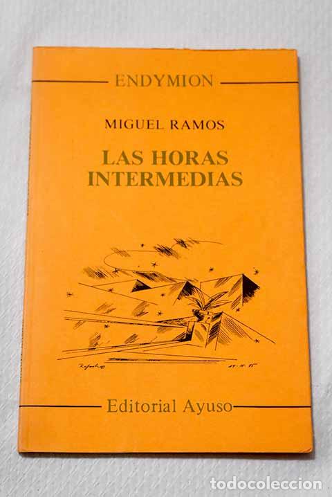 Livros em segunda m&atilde;o: Las horas intermedias.- Ramos, Miguel