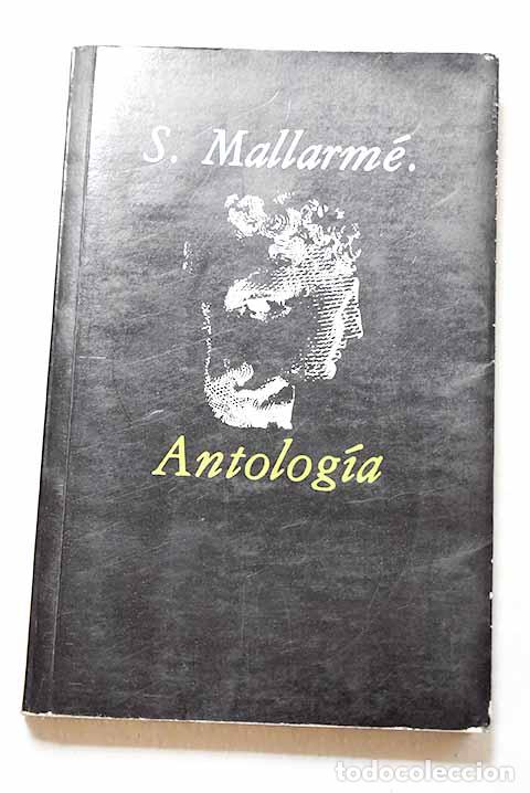 Libros: Antolog&iacute;a: Mallarm&eacute;, St&eacute;phane.- Mallarm&eacute;, St&eacute;phane