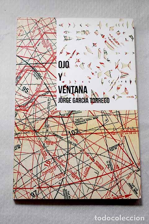 Libros: Ojo y ventana: Garc&iacute;a Torrego, Jorge.- Garc&iacute;a Torrego, Jorge