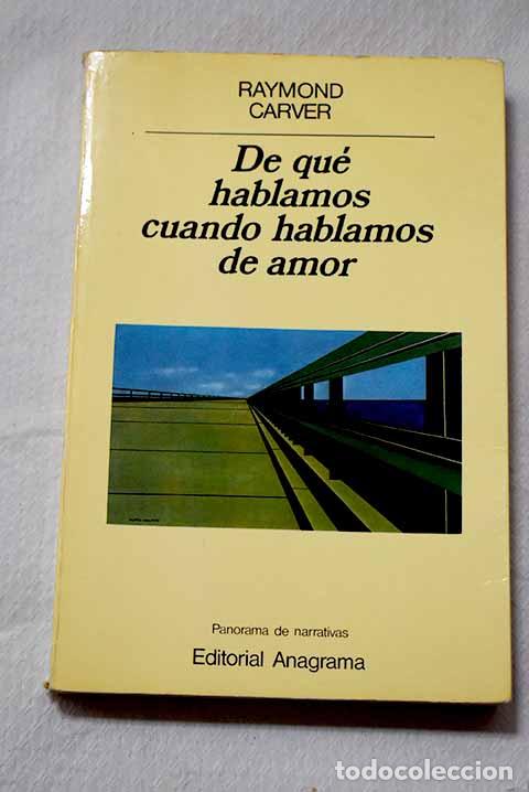 Libros: De qu&eacute; hablamos cuando hablamos de amor.- Carver, Raymond