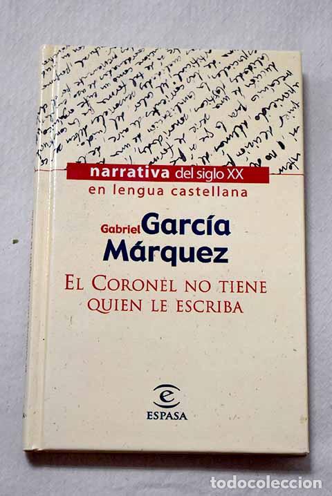 Libros: El coronel no tiene quien le escriba.- Garc&iacute;a M&aacute;rquez, Gabriel