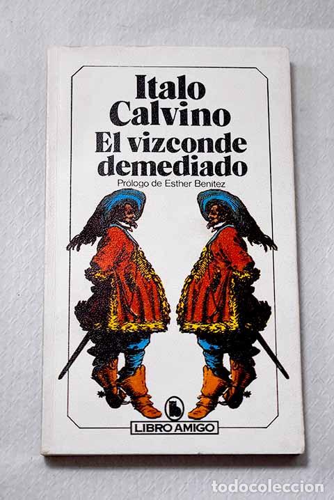 Libros: El vizconde demediado.- Calvino, Italo