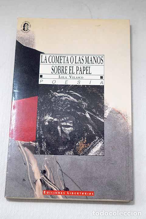 Libros: La cometa o Las manos sobre el papel.- Velasco, Lola