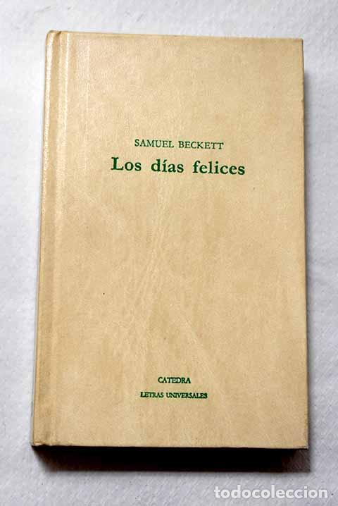 Libros: Los d&iacute;as felices: Beckett, Samuel.- Beckett, Samuel