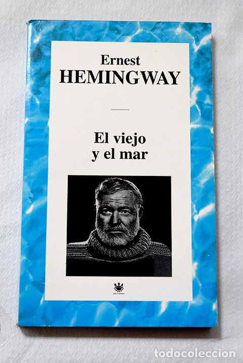 Libros: El viejo y el mar: Hemingway, Ernest.- Hemingway, Ernest