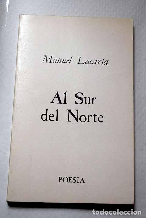 books: Al sur del norte: poes&iacute;a.- Lacarta, Manuel