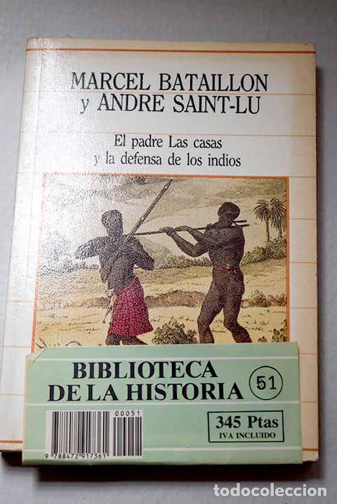books: El padre Las Casas y la defensa de los indios.- Bataillon, Marcel