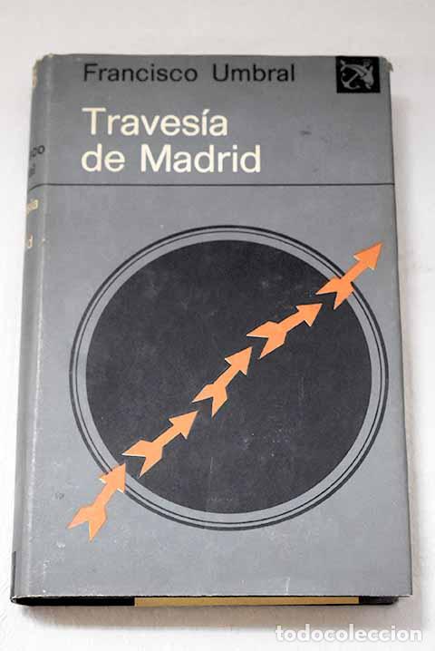 books: Traves&iacute;a de Madrid: Umbral, Francisco.- Umbral, Francisco