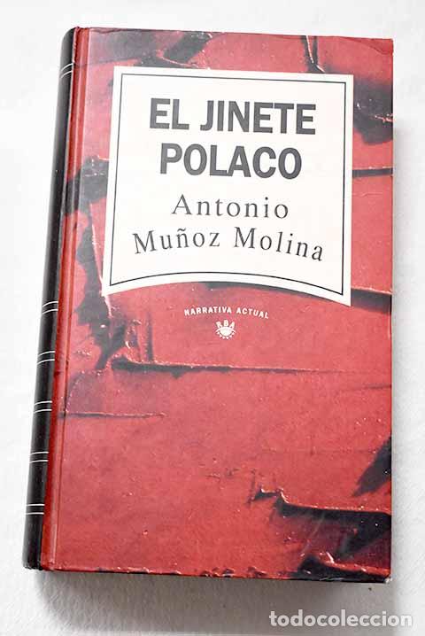 Libros: El jinete polaco: Mu&ntilde;oz Molina, Antonio.- Mu&ntilde;oz Molina, Antonio