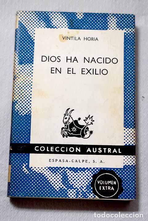 Libros: Dios ha nacido en el exilio.- Horia, Vintila