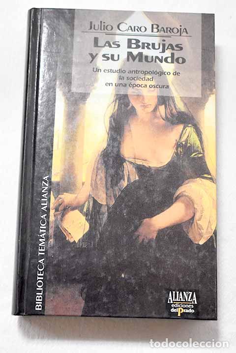 Libros: Las brujas y su mundo.- Caro Baroja, Julio