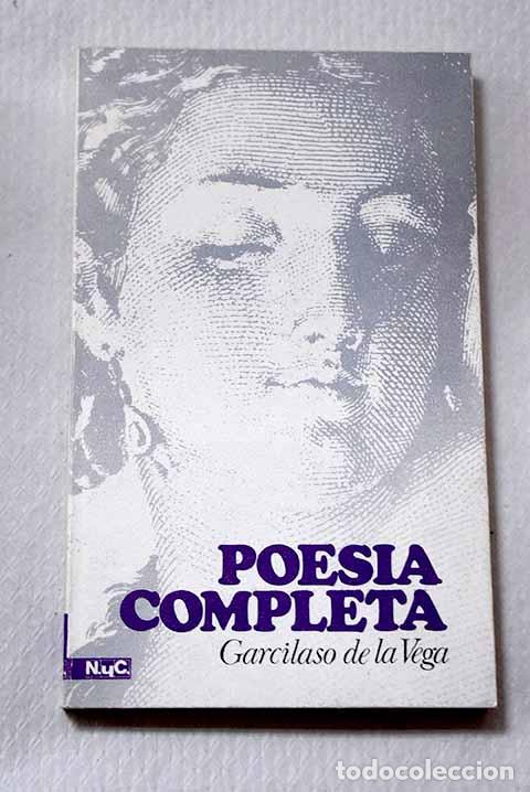 Libros: Poes&iacute;a completa: Vega, Garcilaso de la.- Vega, Garcilaso de la