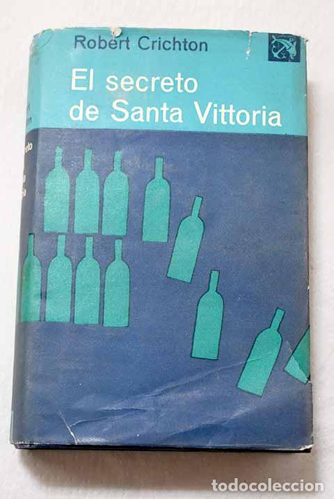 Libros: El secreto de Santa Vittoria.- Crichton, Robert