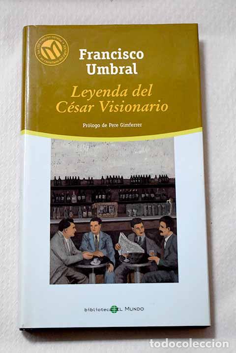 Livres: Leyenda del c&eacute;sar visionario.- Umbral, Francisco
