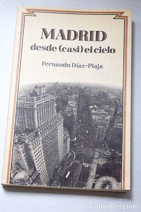 Livres: Madrid desde (casi) el cielo.- D&iacute;az-Plaja, Fernando