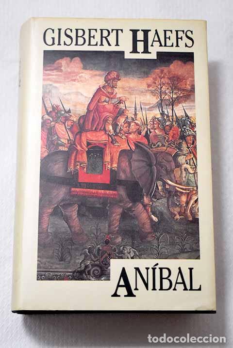books: An&iacute;bal: la novela de C&aacute;rtago.- Haefs, Gisbert
