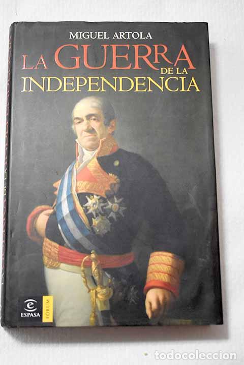 Libros: La Guerra de la Independencia.- Artola, Miguel