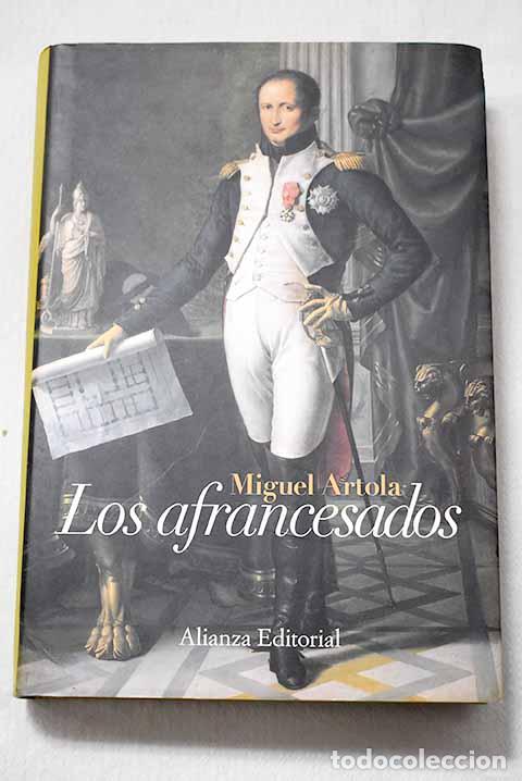 Libros: Los afrancesados: Artola, Miguel.- Artola, Miguel