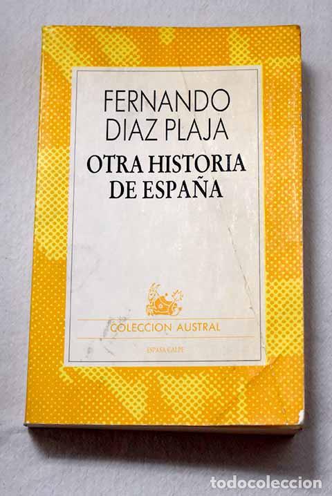 Libros: Otra historia de Espa&ntilde;a.- D&iacute;az-Plaja, Fernando